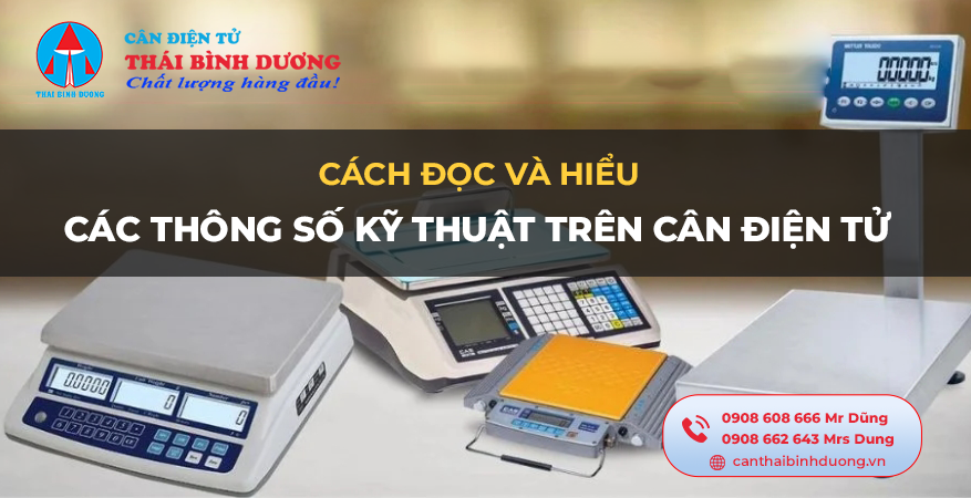 Cách đọc và hiểu các thông số kỹ thuật trên cân điện tử dễ hiểu