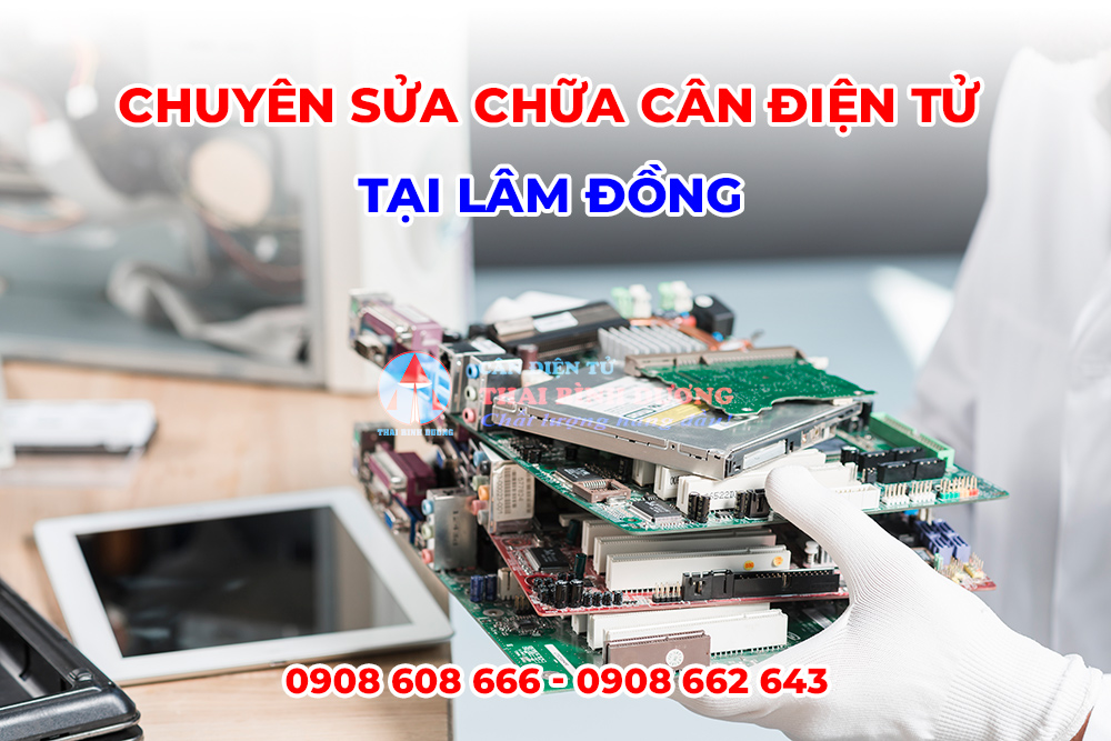 Chuyên Sửa Chữa Cân Điện Tử Tại Lâm Đồng