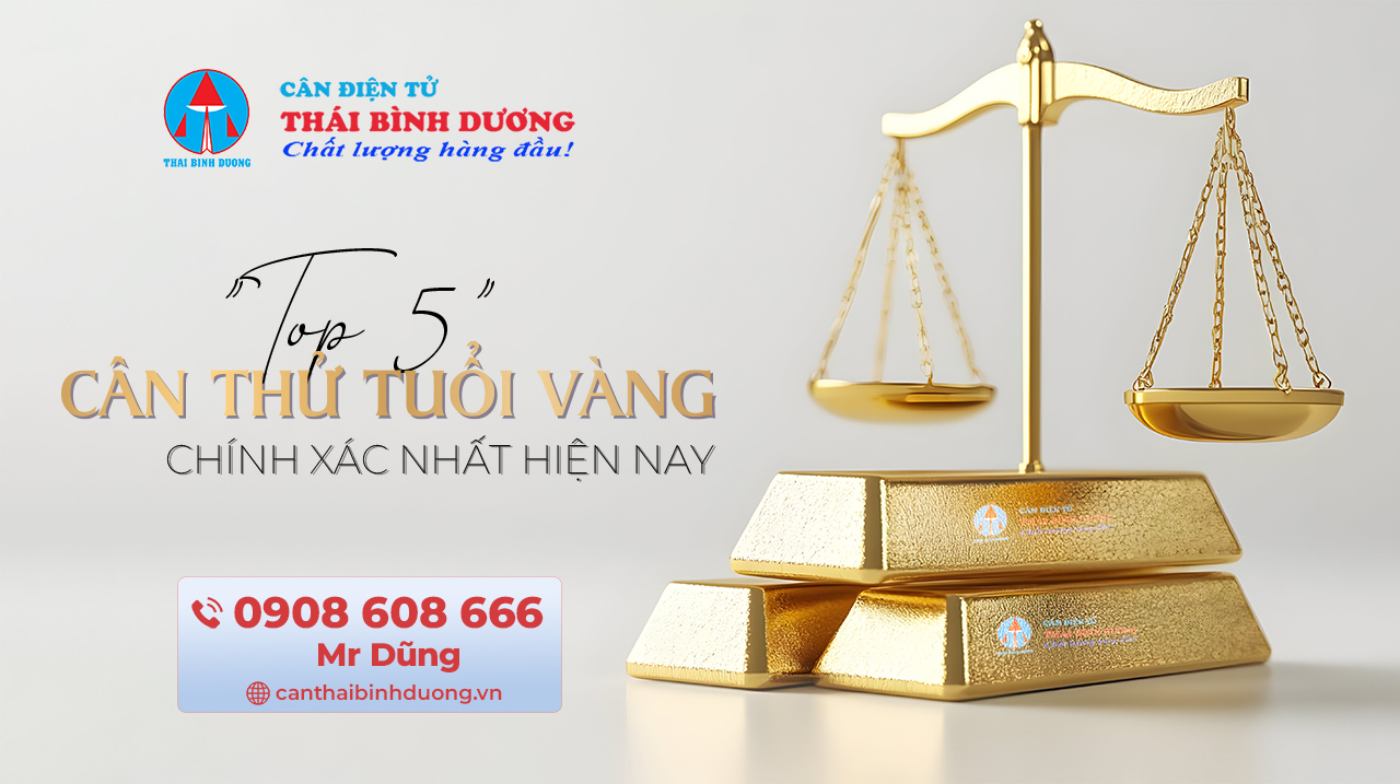 TOP 5 cân thử tuổi vàng chính xác nhất