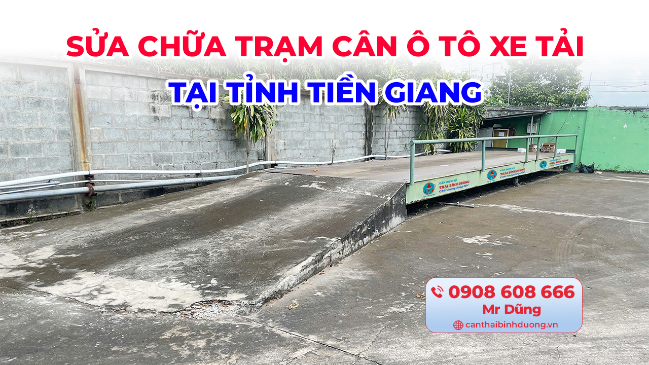 Sửa chữa trạm cân ô tô xe tải tại Tiền Giang