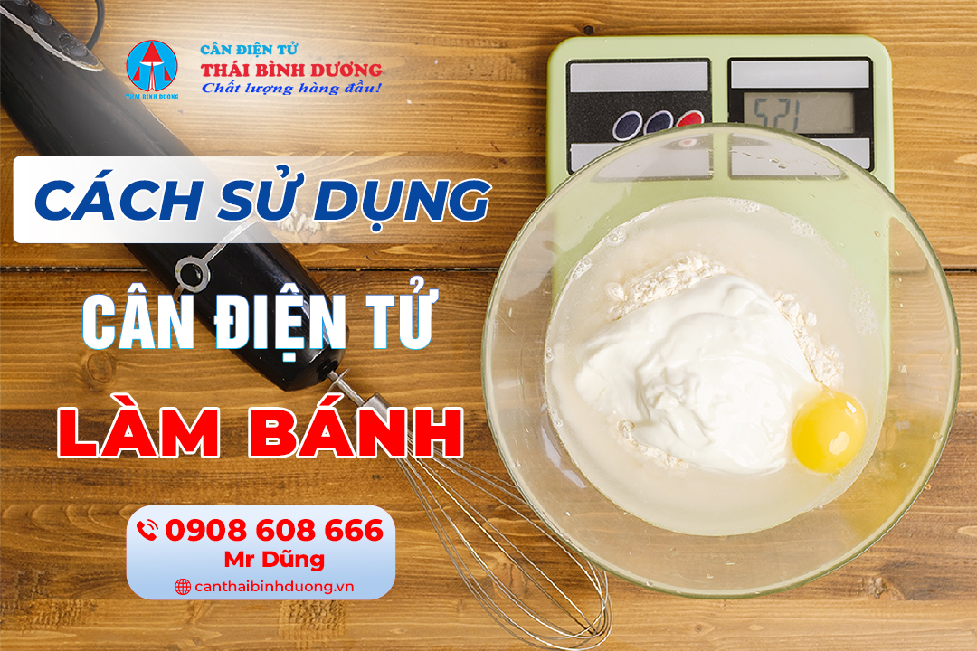 Cách sử dụng cân điện tử làm bánh hiệu quả nhất