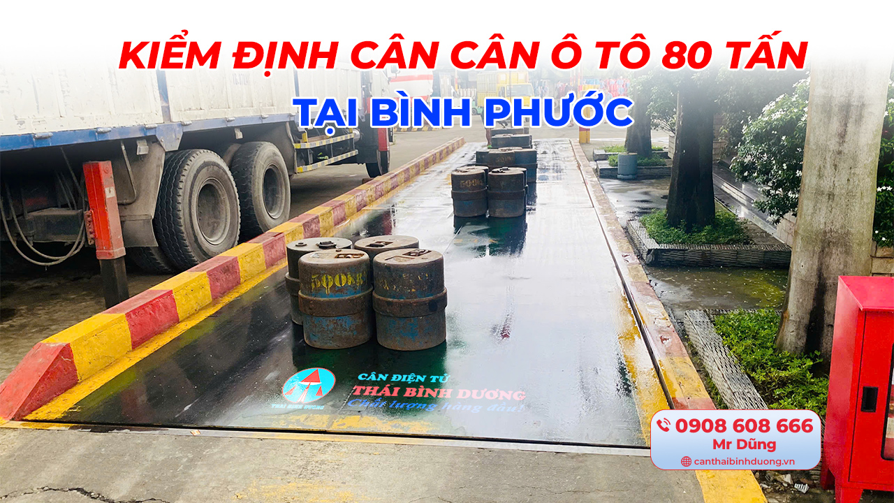 Kiểm định trạm cân ô tô xe tải Bình Phước