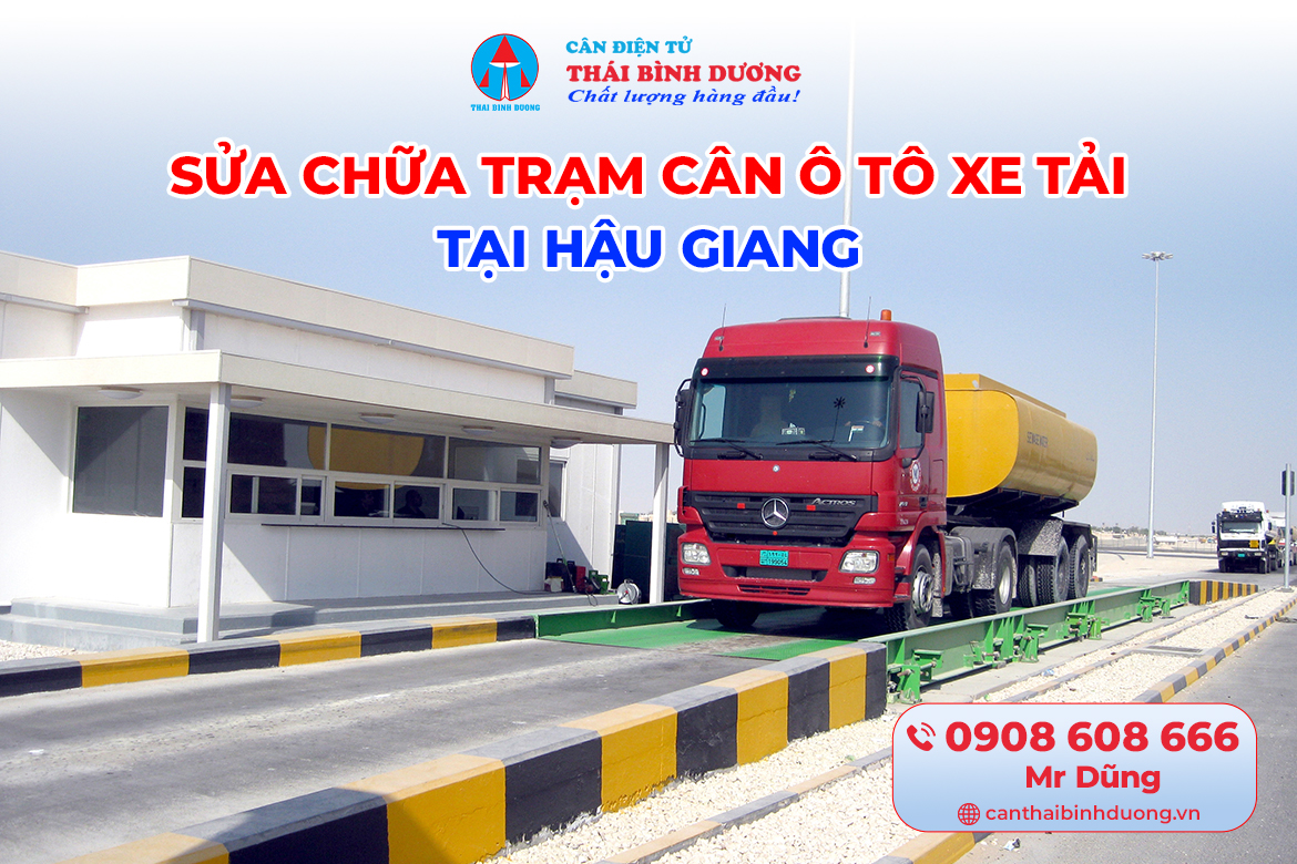 Sửa Chữa Trạm Cân Ô Tô Xe Tải Hậu Giang