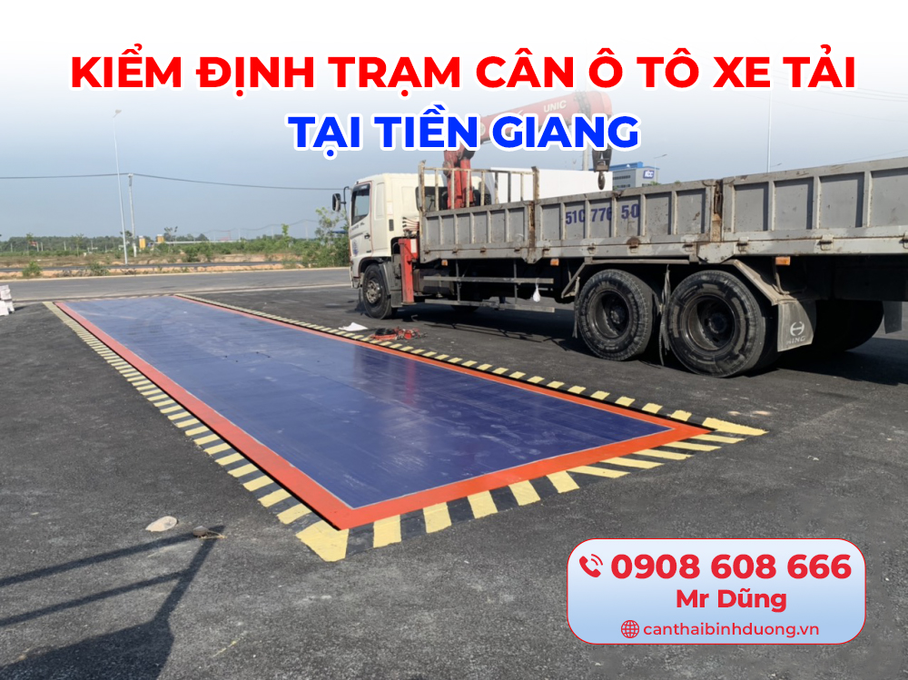 kiểm định trạm cân ô tô xe tải tại Tiền Giang