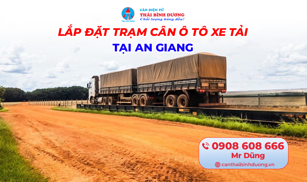 Lắp Đặt Trạm Cân Ô Tô Xe Tải An Giang