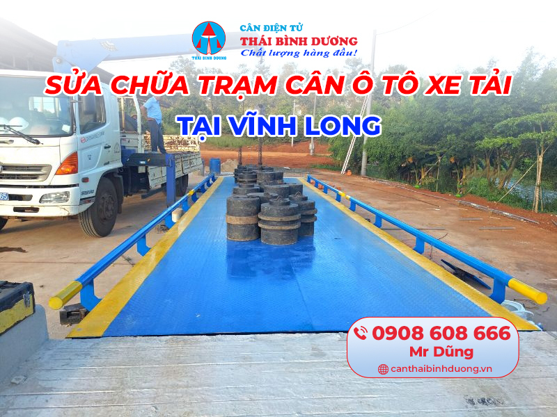 dịch vụ sửa chữa trạm cân ô tô xe tải Vĩnh Long
