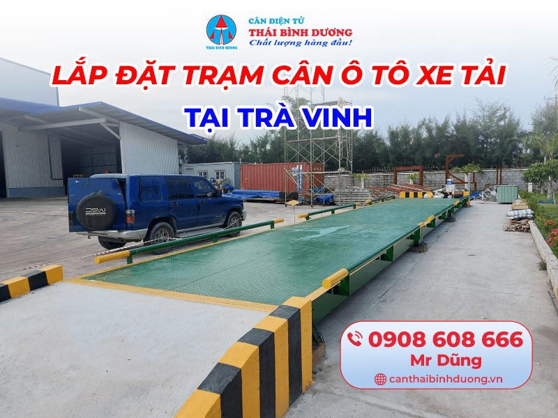 lắp đặt trạm cân ô tô xe tải Trà Vinh