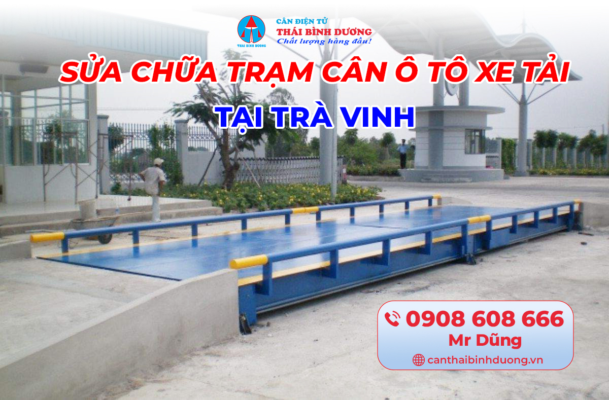 sửa chữa trạm cân ô tô xe tải Trà Vinh