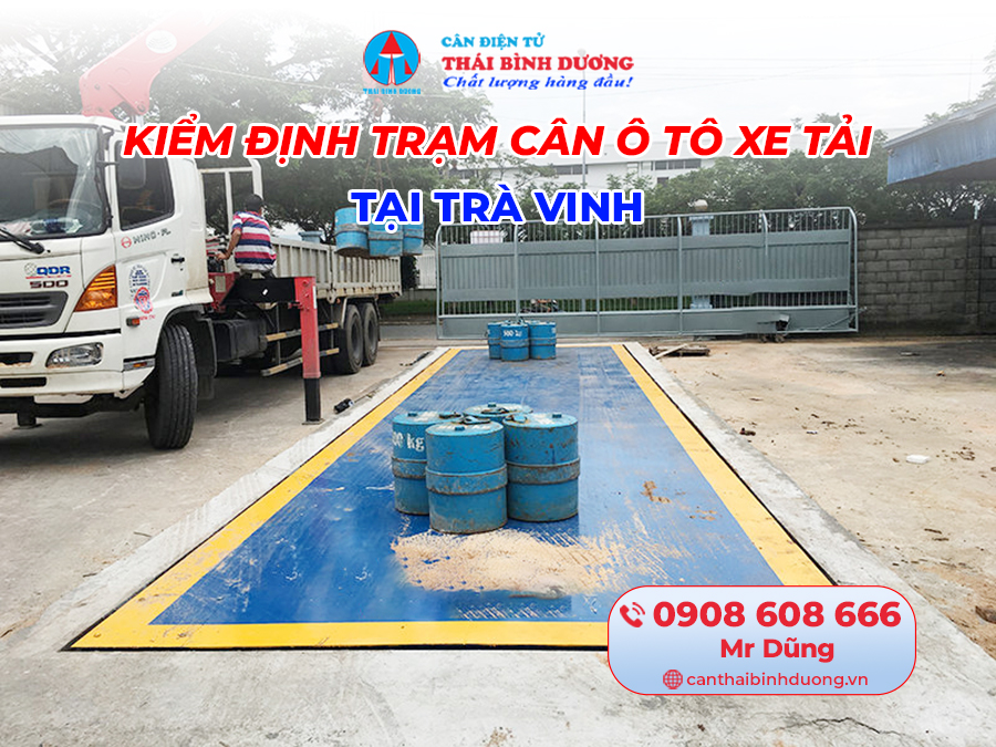 Kiểm Định Trạm Cân Ô Tô Xe Tải Trà Vinh