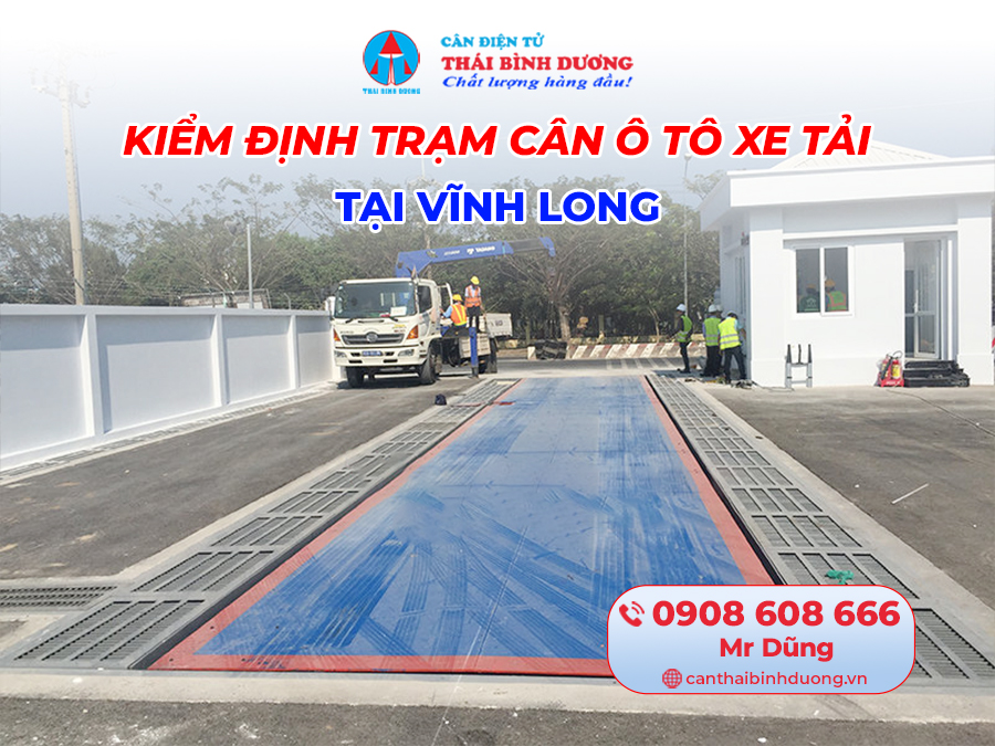 Kiểm Định Trạm Cân Ô Tô Xe Tải Vĩnh Long