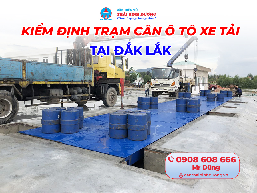 Kiểm Định Trạm Cân Ô Tô Xe Tải Đắk Lắk