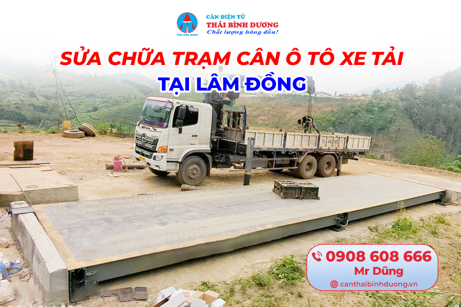 sửa chữa trạm cân ô tô xe tải Lâm Đồng