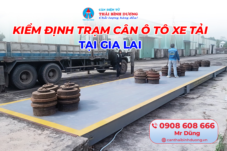 Kiểm Định Trạm Cân Ô Tô Xe Tải Gia Lai