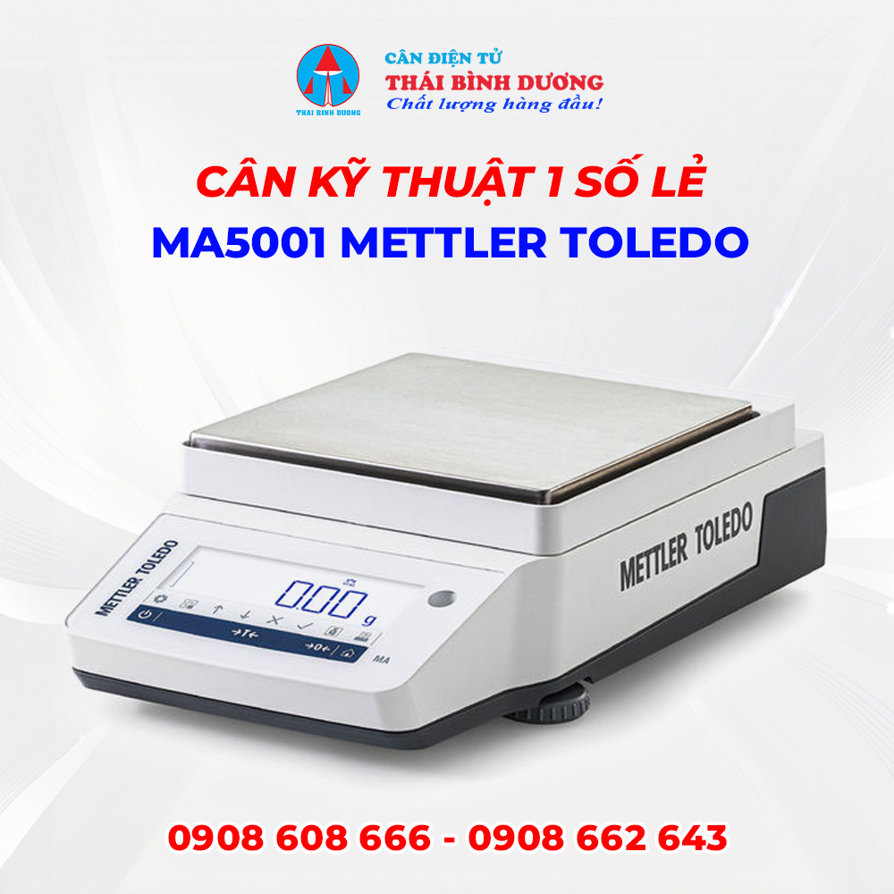 Cân Kỹ Thuật 1 Số Lẻ MA5001 Mettler Toledo