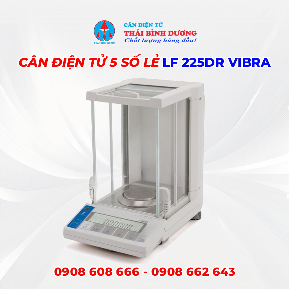 Cân Điện Tử 5 Số Lẻ LF 225DR Vibra
